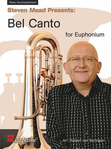 Steven Mead Presents: Bel Canto for Euphonium