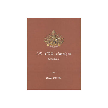 Proust - Le Cor Classique - Recueil 1 - Cor et Piano