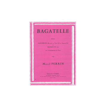 PERRIN MARCEL - BAGATELLE - SAXOPHONE OU TROMPETTE ET PIANO
