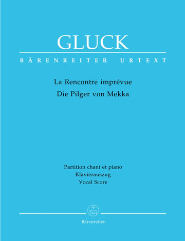 Gluck C.W. - La Rencontre Die Pilger Von Mekka - Ch, Piano