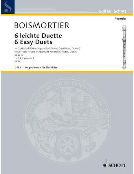 Boismortier - Six Easy Duets Op. 17 - 2 Treble Flute A Bec (Soprano Flute A Bec Hautboiss Flutes)
