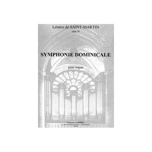 SAINT-MARTIN LEONCE DE - SYMPHONIE DOMINICALE OP.39 - ORGUE