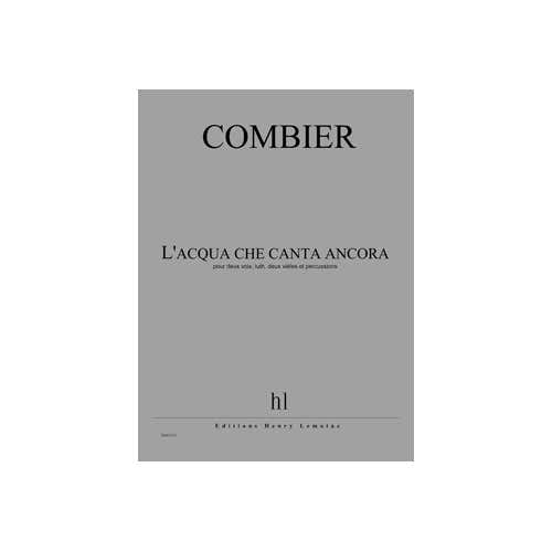 Combier - L'Acqua Che Ca Ancora - 2 Voix Luth 2 Vièles Et Percussions