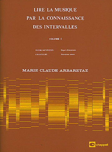 Lire La Musique Par La Connaissance Des Intervalles Vol.1 - Arbaretaz