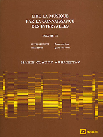 Arbaretaz MARIE-claude - Lire La Musique Vol.3 Par La Connaissance Des Intervalles