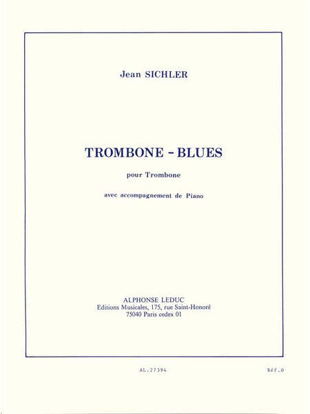 SICHLER JEAN - TROMBONE BLUES - TROMBONE & PIANO
