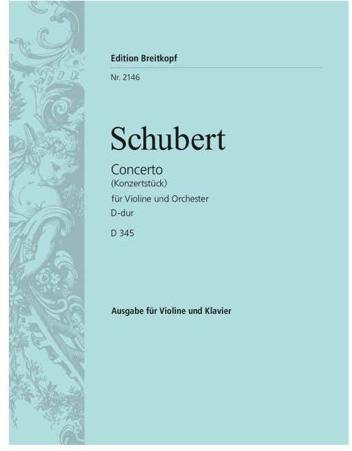 Schubert F. - Concerto Re Majeur D 345 - Violon Piano