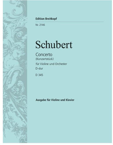 Schubert F. - Concerto Re Majeur D 345 - Violon Piano