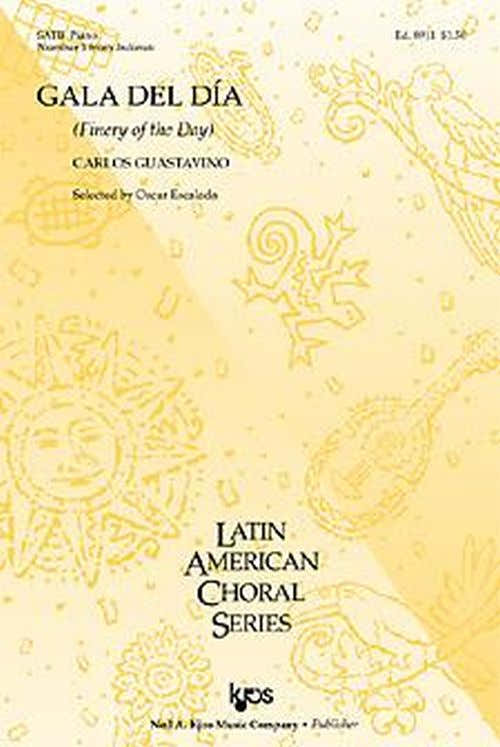 GUASTAVINO CARLOS - GALA DEL DIA (FINERY OF THE DAY) SATB & PIANO - #1 FROM INDIANAS