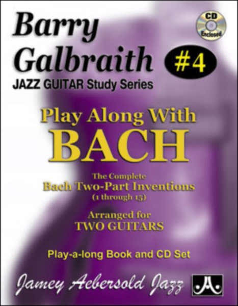 Galbraith B. - Play Along With Bach + CD - Guitare