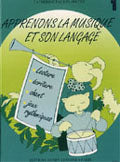 FALSON-SEGUIN C. - APPRENONS LA MUSIQUE ET SON LANGUAGE VOL.1