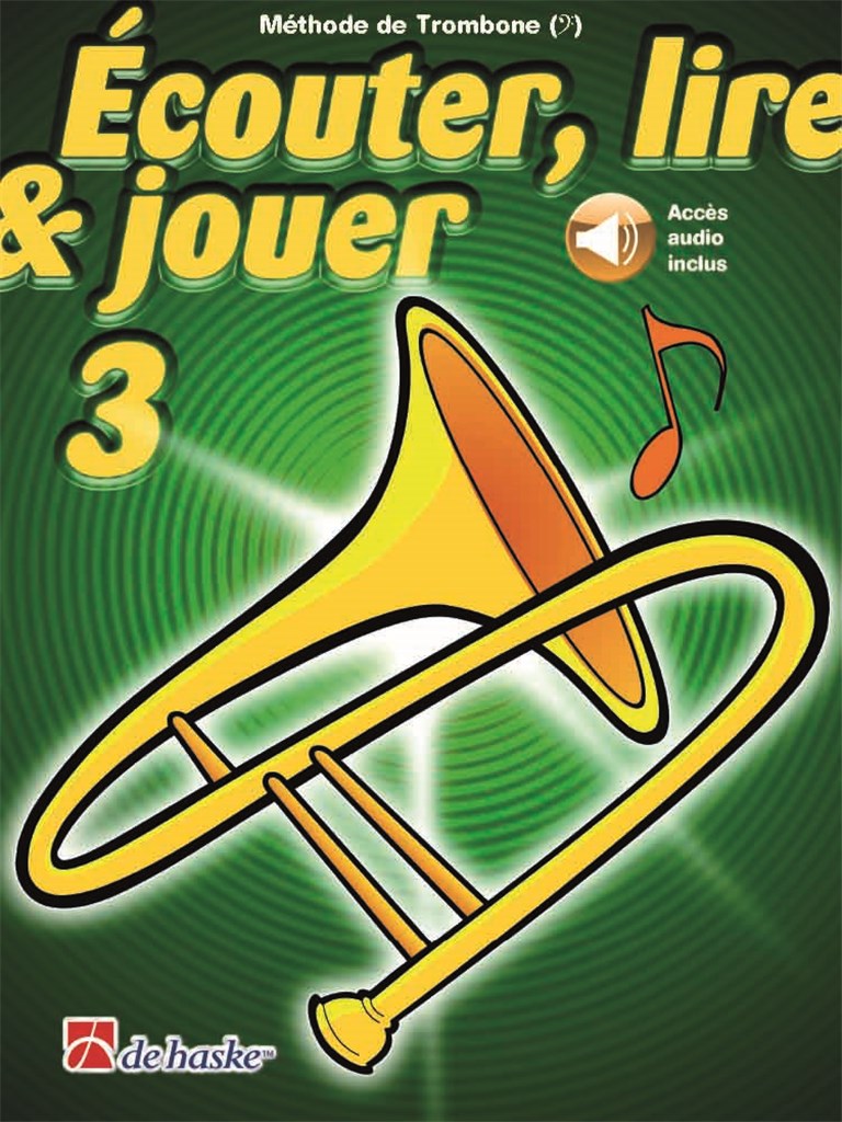 Dehaske Ecouter Lire Et Jouer Vol.3 Trombone Cle De Fa