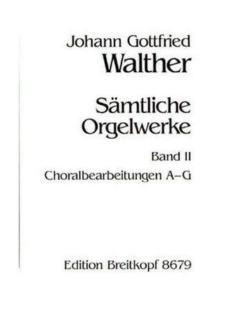 Walther - Complete Organ Works vol.2 - Orgue