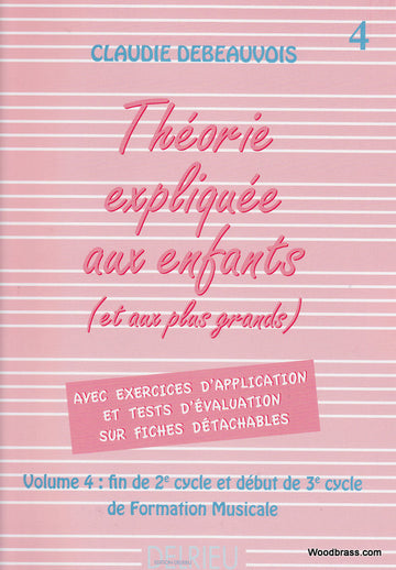 Debeauvois Claudie - Théorie Expliquée Aux Enfants Vol. 4