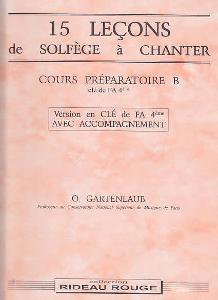 GARTENLAUB ODETTE - 15 LECONS SOLFEGE A CHANTER : COURS PREPARATOIRE B AVEC ACCOMPAGNEMENT