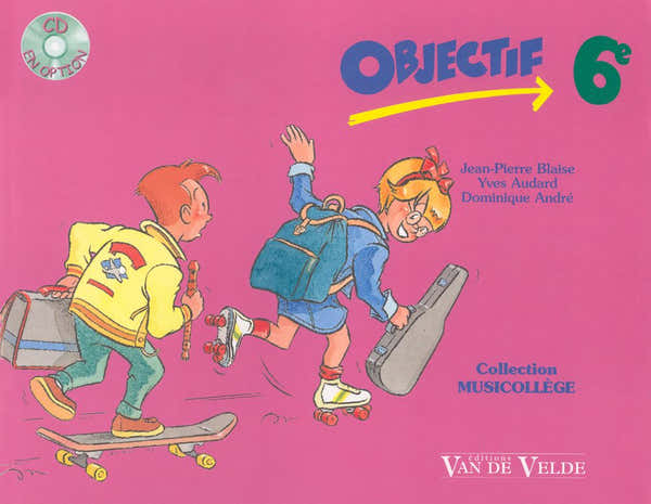Andre D. / Audard Y. / Blaise J.-P. - Objectif 6ème + CD