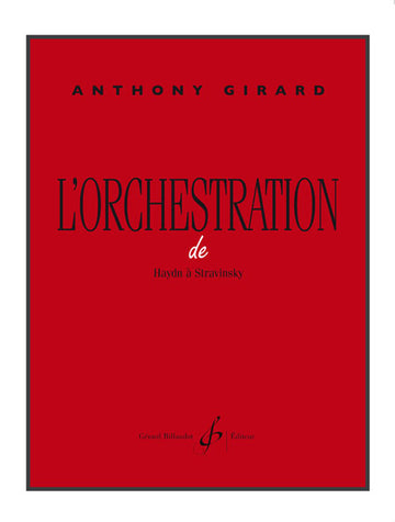 Girard Anthony - L'orchestration De Haydn A Stravinsky