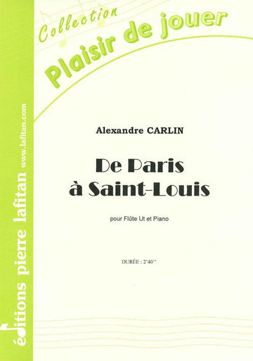 Carlin A. - De Paris A SAINT-louis - Flute et Piano