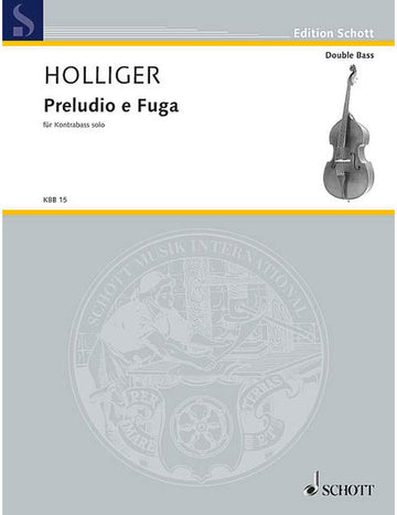 Holliger - Preludio E Fuga (a 4 Voci) - Double Bass (with 5 Strings)