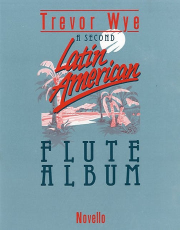 A SECOND LATIN-AMERICAN FLUTE ALBUM - FLUTE