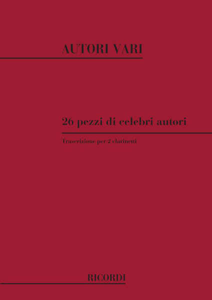 Giampieri A. - 26 Pezzi Di Celebri Autori Trascritti - 2 Clarinettes
