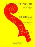 Breval Jean-Baptiste - Concertino N°3 En La Maj. - Violoncelle Piano