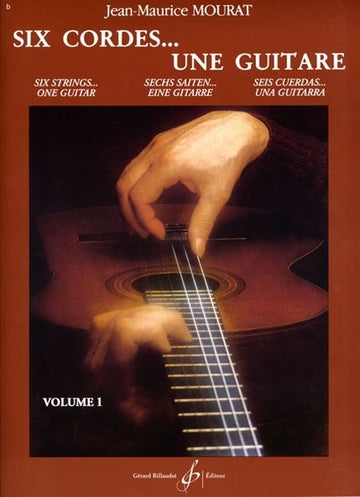 Mourat JEAN-maurice - Six Cordes... Une Guitare Vol.1