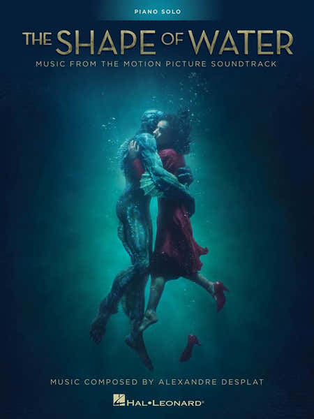 Desplats Alexandre - La Forme De L'eau - The Shape Of Water - Piano Solo
