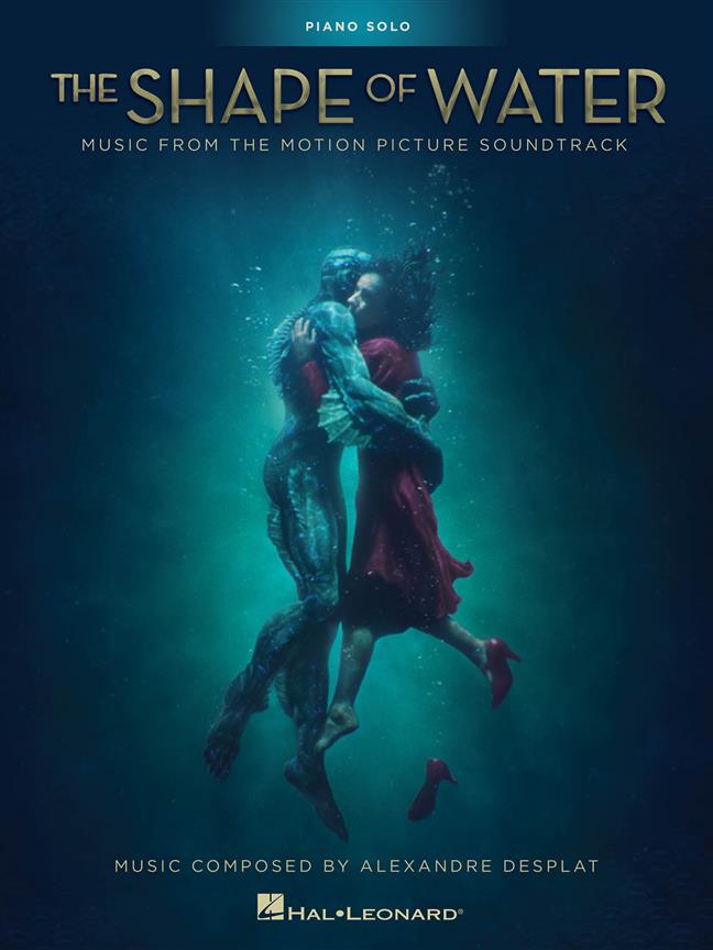 Desplats Alexandre - La Forme De L'eau - The Shape Of Water - Piano Solo