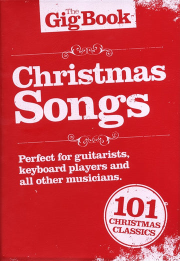 THE GIGBOOK CHRISTMAS SONGS MELODY/LYRICS/CHORDS - MELODY LINE LYRICS AND CHORDS