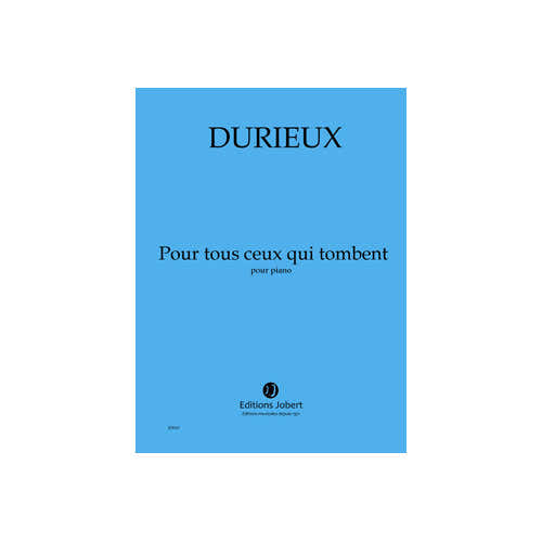 DURIEUX FREDERIC - POUR TOUS CEUX QUI TOMBENT - PIANO