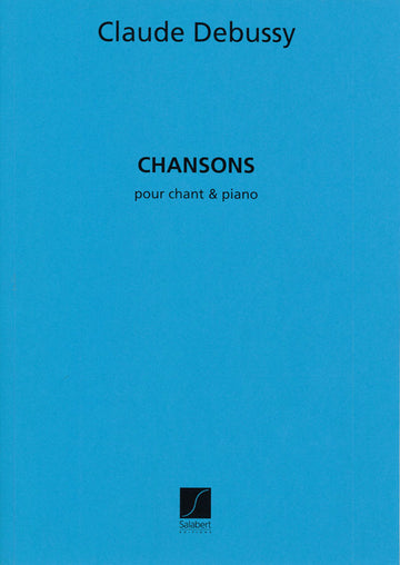 DEBUSSY - RECUEIL DE CHANSONS - CHANT ET PIANO