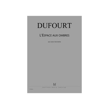 Dufourt - L'espace Aux Ombres Po - Ensemble