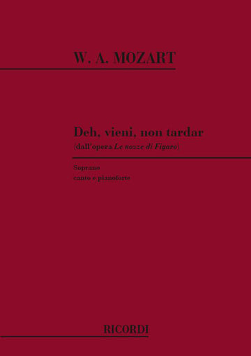 MOZART W.A. - LE NOZZE DI FIGARO: DEH VIENI NON TARDAR - CHANT ET PIANO