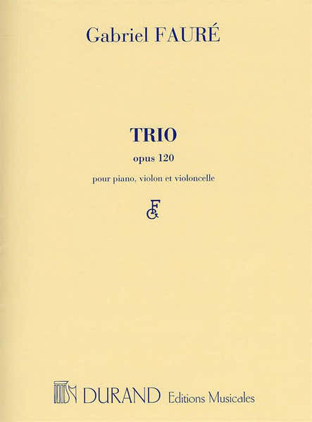 Faure - Trio Op 120 - Violon Violoncelle Et Piano