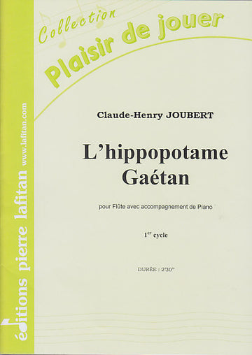 Joubert CLAUDE-henry - L'hippopotame Gaetan - Flute / Piano