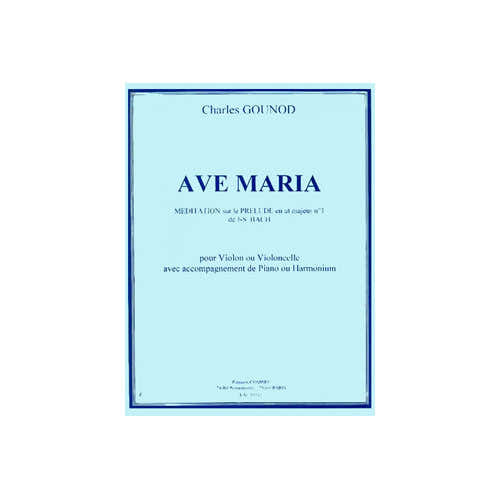 Gounod - Ave Maria - Violon Ou Violoncelle et Piano Ou Harmonium