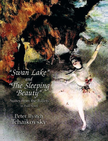 Tchaikovsky P.i. - Lac Des Cygnes et Belle Au Bois Dormant - Suites De Ballets - Full Score